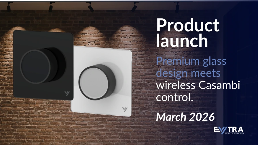 Product Launch: EVYTRA – DIMMER CASAMBI - Smart lighting control with rotary dimming